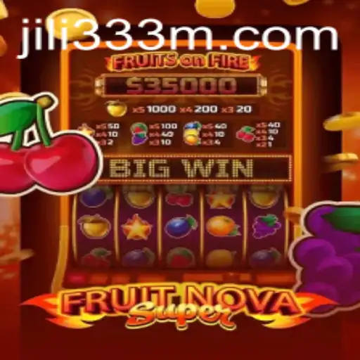 Exploring the Thrilling World of FruitNovaSuper and the Jili333 Evolution
